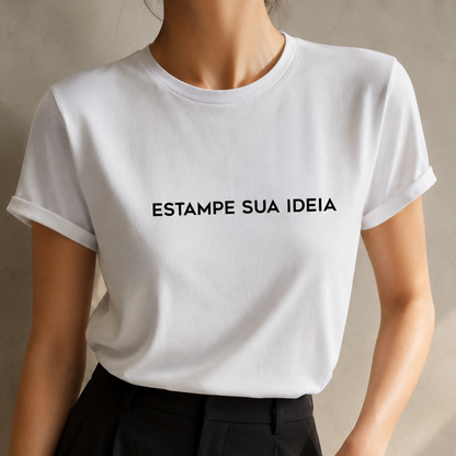 Camiseta Feminina - Estampe Sua Ideia
