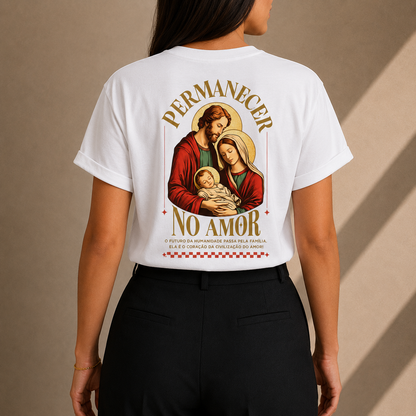 Camiseta Feminina Permanecer No Amor Sagrada Família